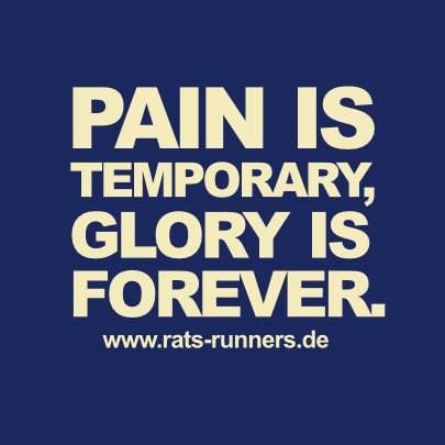 Pain is temporary, glory is forever
