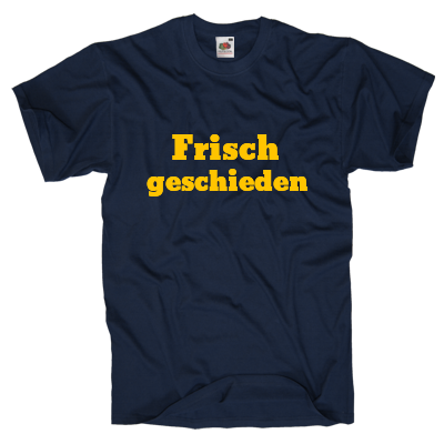 Frisch geschieden T-Shirt Shirt gestalten
