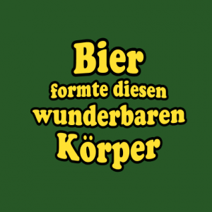 Bier formte diesen wunderbaren Körper T-Shirt bedrucken