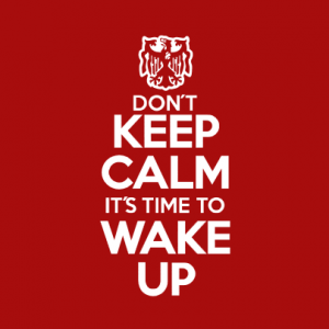 Dont keep calm, its time to wake up T-Shirt bedrucken