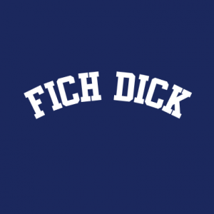 Fich Dick T-Shirt bedrucken