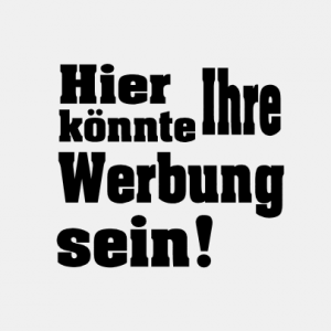 Hier könnte Ihre Werbung sein! T-Shirt bedrucken