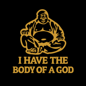 I have the Body of a God T-Shirt bedrucken