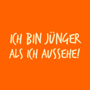 Ich bin jünger als ich aussehe T-Shirt bedrucken