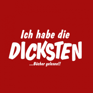 Ich habe die dicksten...Bücher gelesen! T-Shirt bedrucken