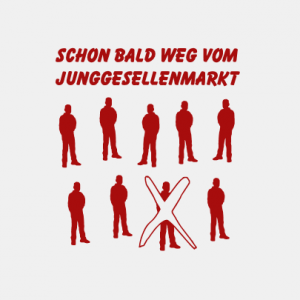 Schon bald weg vom Junggesellenmarkt T-Shirt bedrucken