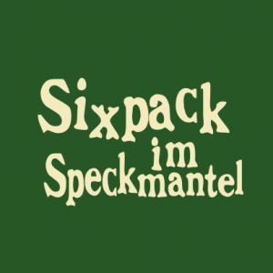 Sixpack im Speckmantel T-Shirt bedrucken