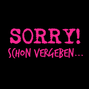 Sorry, schon vergeben... T-Shirt bedrucken