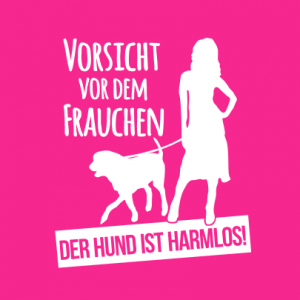 Vorsicht vor dem Frauchen T-Shirt bedrucken