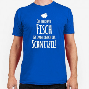 Der leckerste Fisch ist immer noch der Schnitzel, lustiges Shirt