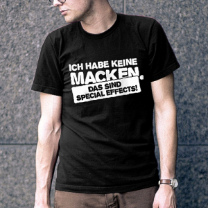 Ich habe keine Macken, das sind Specail Effects T-Shirt Spruch