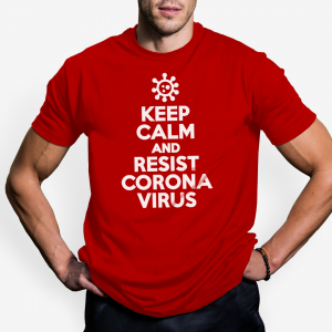 Keep calm and resist Corona