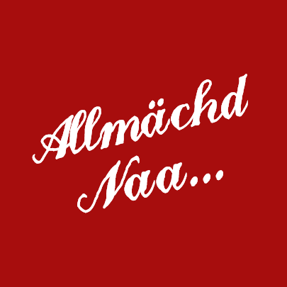 Allmächd Naa
