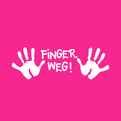 Finger weg!