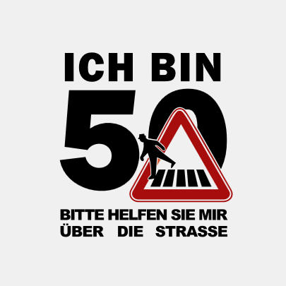 Ich bin 50, helfen Sie mir über die Straße