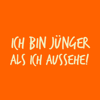Ich bin jünger als ich aussehe