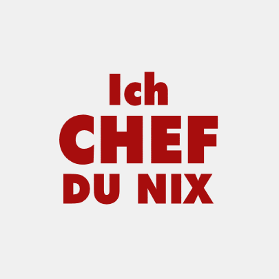 Ich Chef du nix