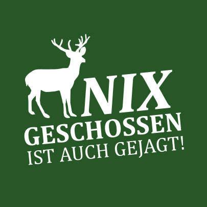 Nix geschossen ist auch gejagt