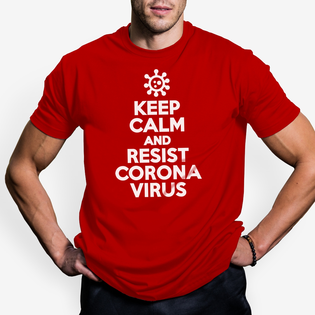 Keep calm and resist Corona T-Shirt