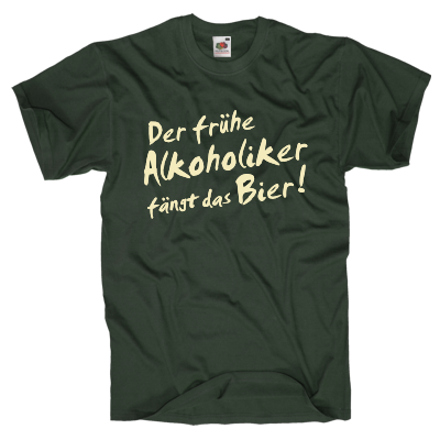 Frühe Alkoholiker T-Shirt Shirt online mit dem Shirtdesigner gestalten