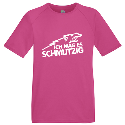 Ich mag es schmutzig Shirt Shirt online mit dem Shirtdesigner gestalten