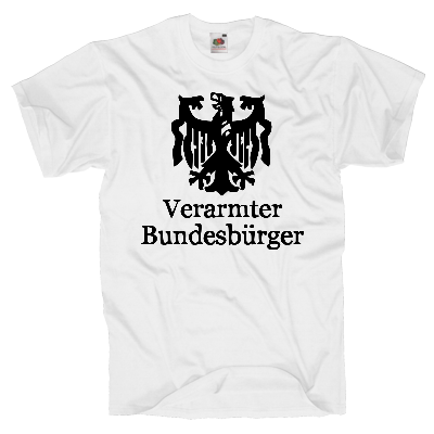 Verarmter Bundesbürger Shirt online mit dem Shirtdesigner gestalten